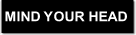 aluminium mind your head sign
