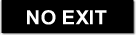 aluminium no exit sign