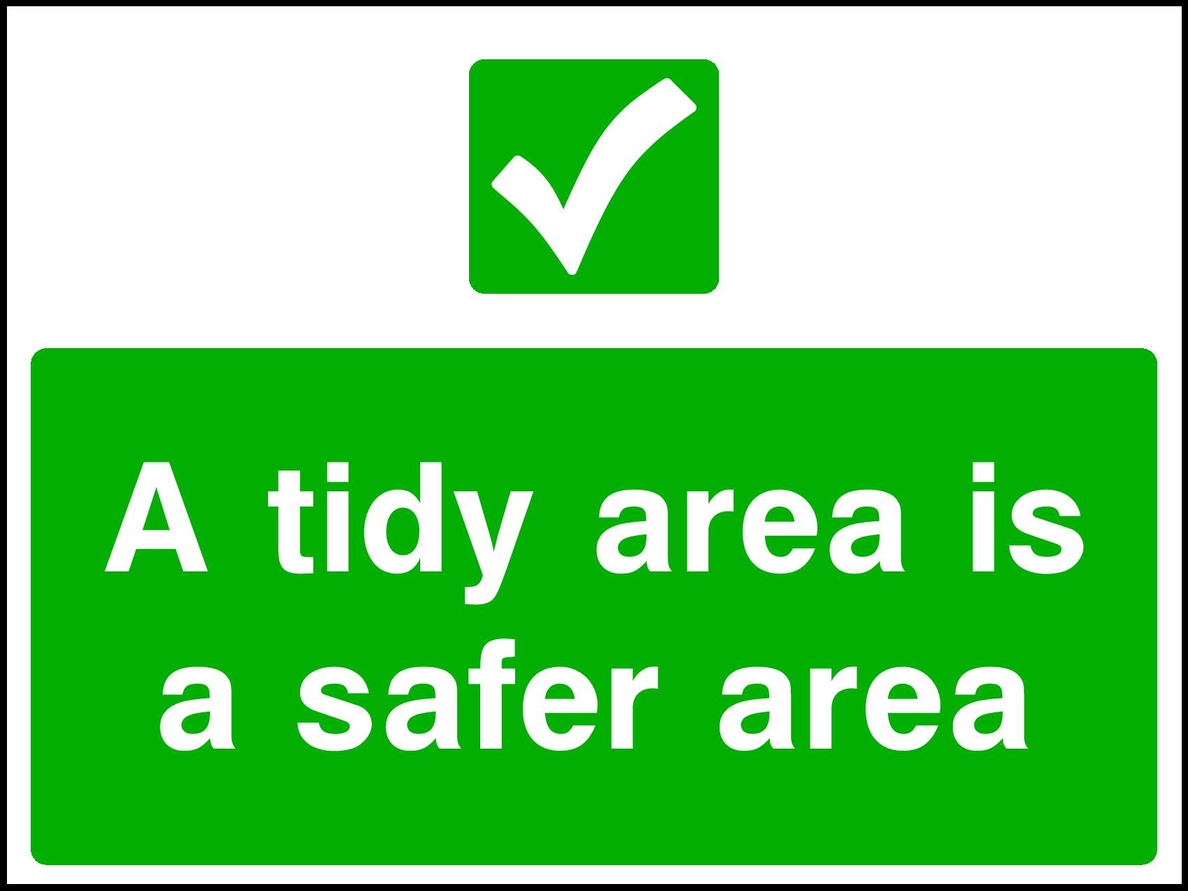 Tidy Area Is A Safe Area Signs and Stickers