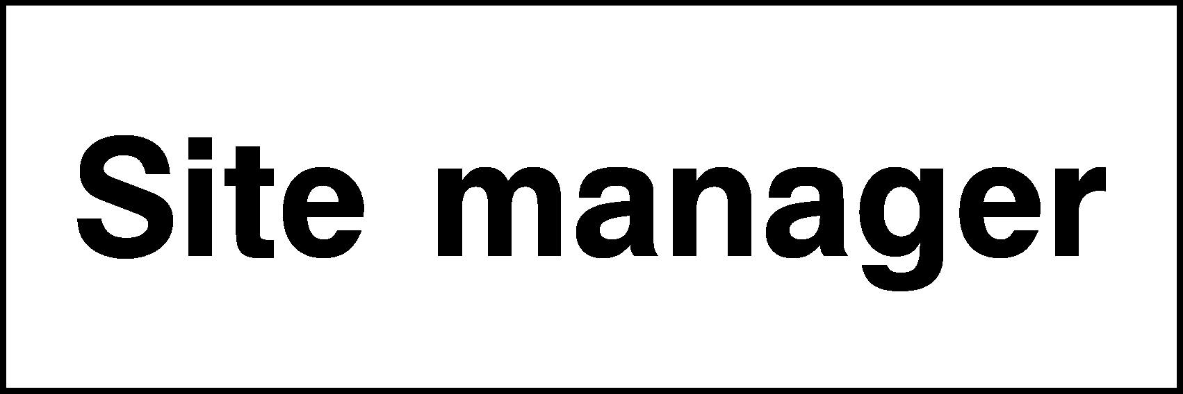 Site Manager Signs and Stickers