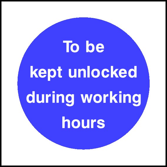 Keep Unlocked During Working Hours Signs and Stickers