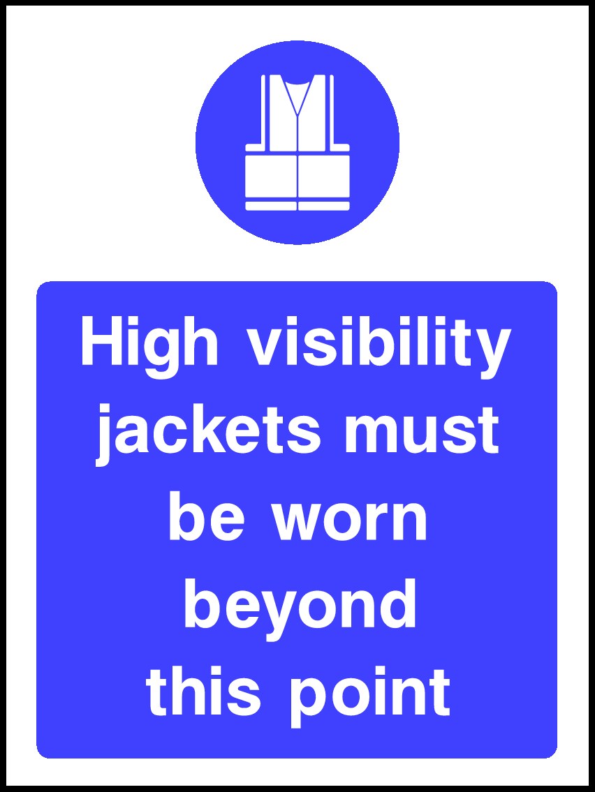 High Visibility Jackets Must Be Worn Signs and Stickers