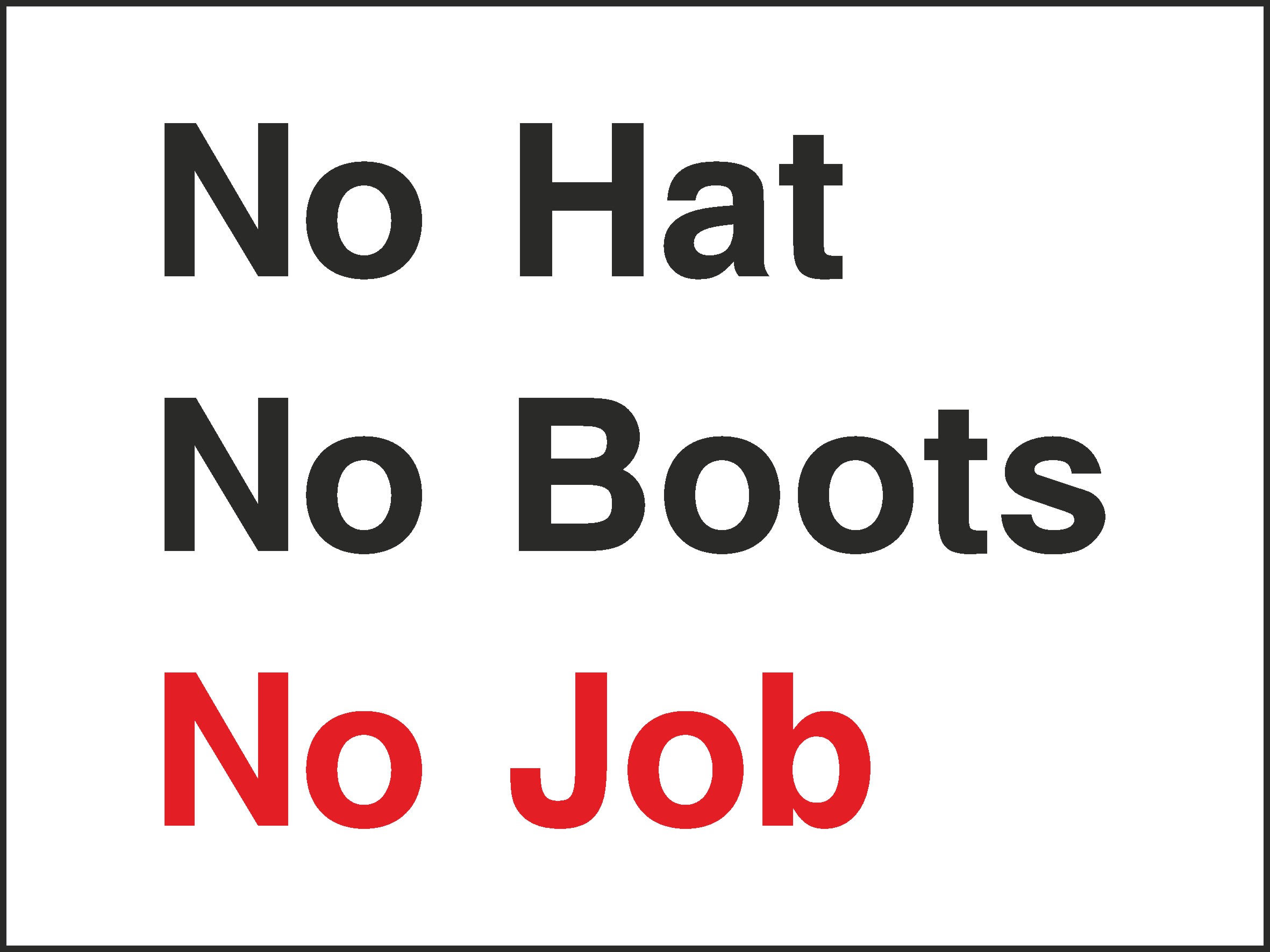 No Hat No Boots No Job Signs and Stickers