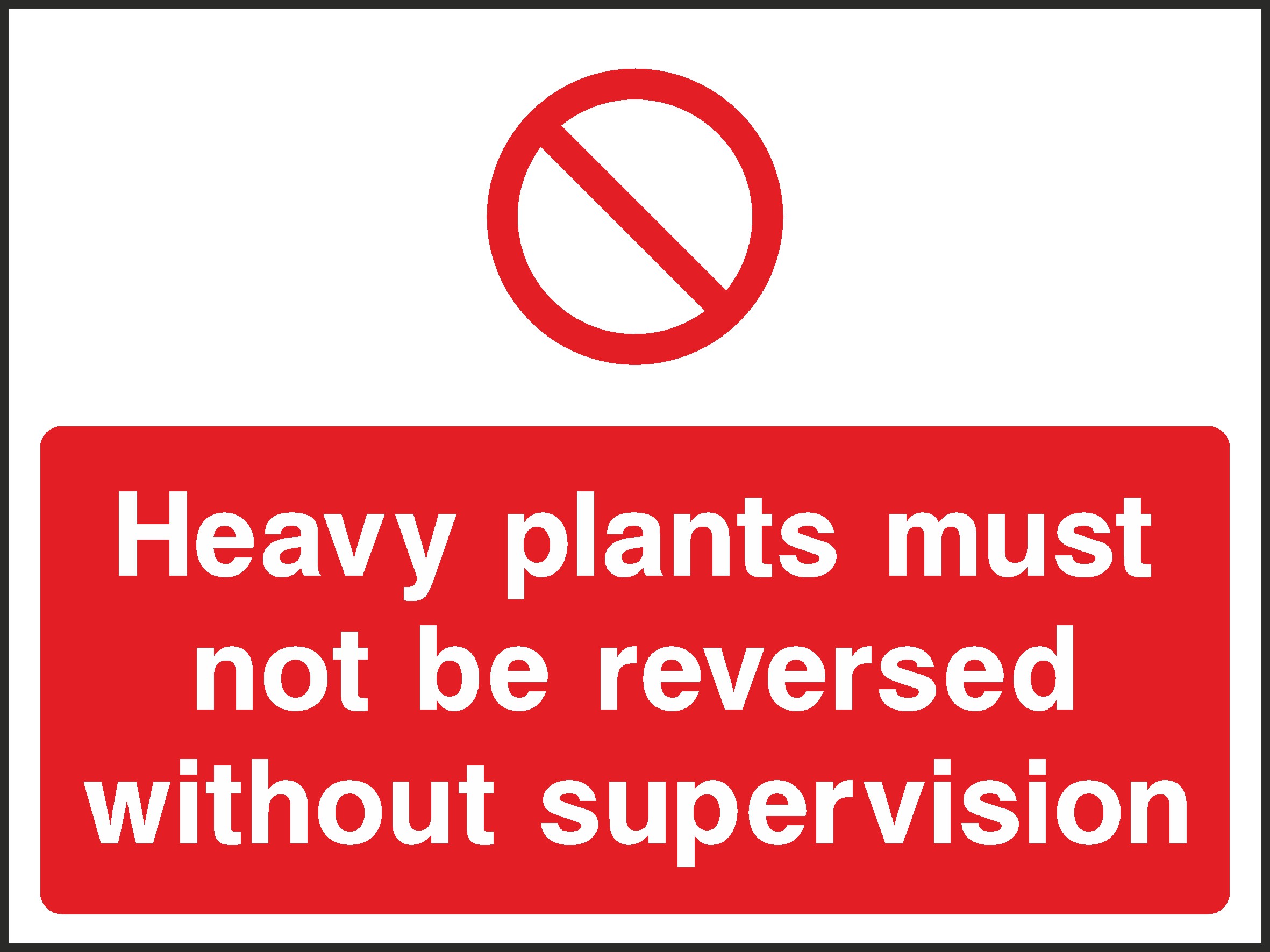 Must Not Be Reversed Without Signs and Stickers
