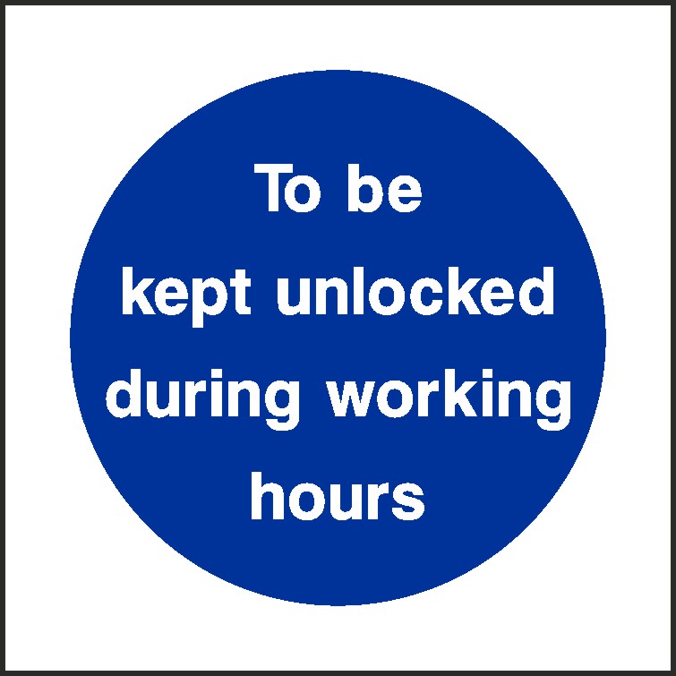 Keep Unlocked During Working Hours Signs and Stickers