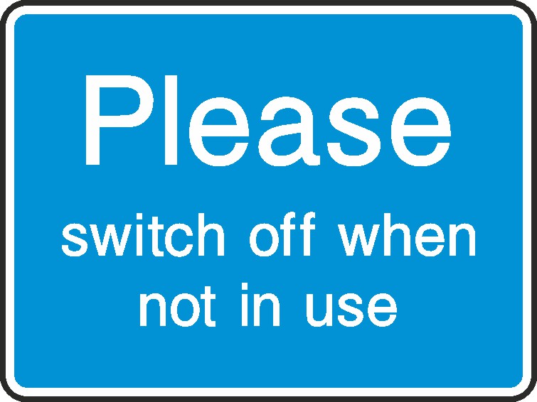 Switch Off When Not In Use Signs and Stickers