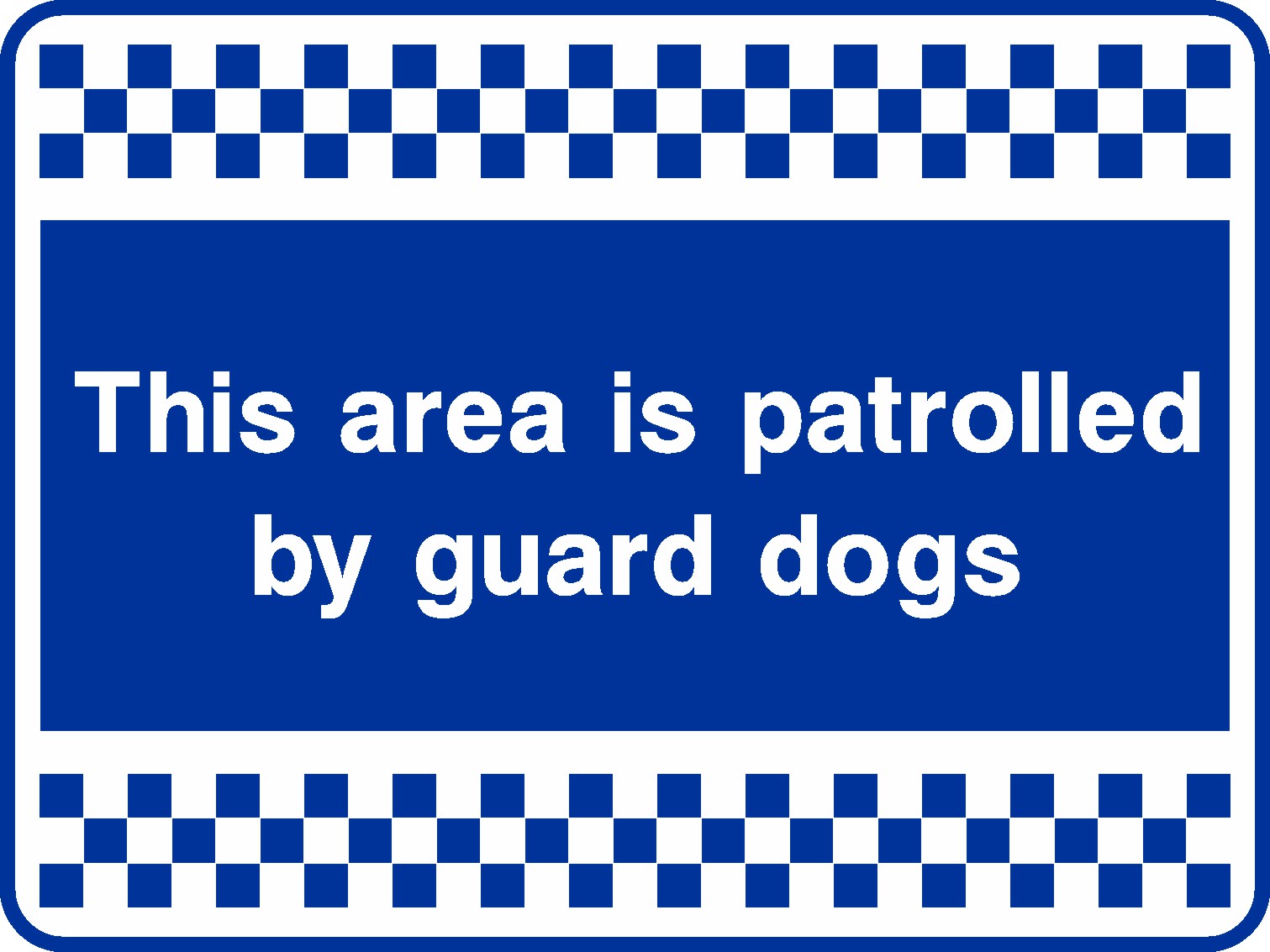 Patrolled By Guard Dogs Signs and Stickers